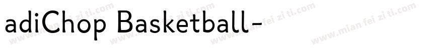 adiChop Basketball字体转换